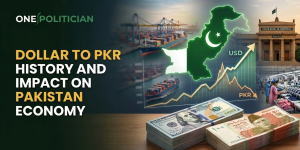 Dollar to PKR History and Impact on Pakistan Economy